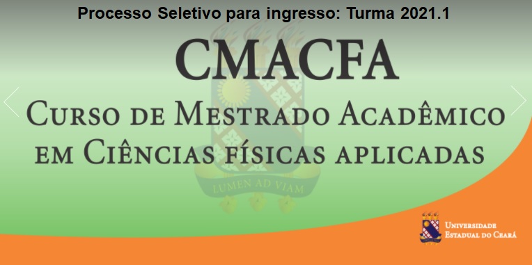 Processo Seletivo 2025.1: Curso de Mestrado Acadêmico em Ciências Físicas Aplicadas (CMACFA)