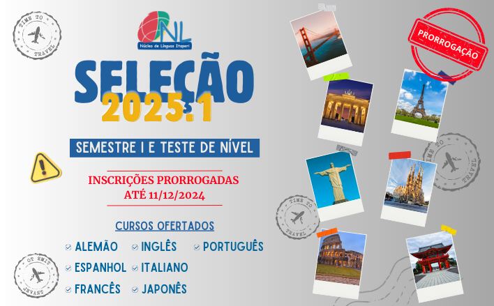 Inscrições prorrogadas: Seleção 2025.1 Semestre I e Teste de Nível