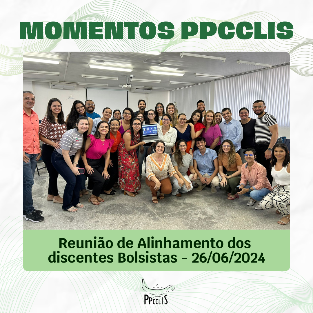 Momentos PPCCLIS: Reunião de Alinhamento dos Bolsistas