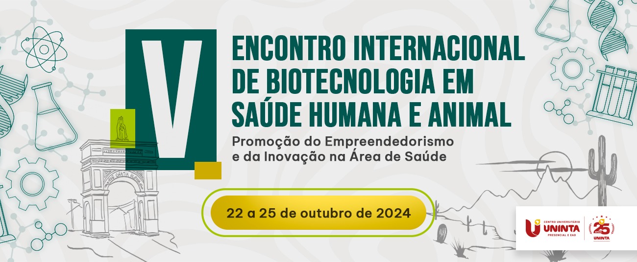 V Encontro Internacional de Biotecnologia em Saúde Humana e Animal / UNINTA – Sobral-Ce, parceiro do PPGCV no projeto CAPES/PCI – Doutorado