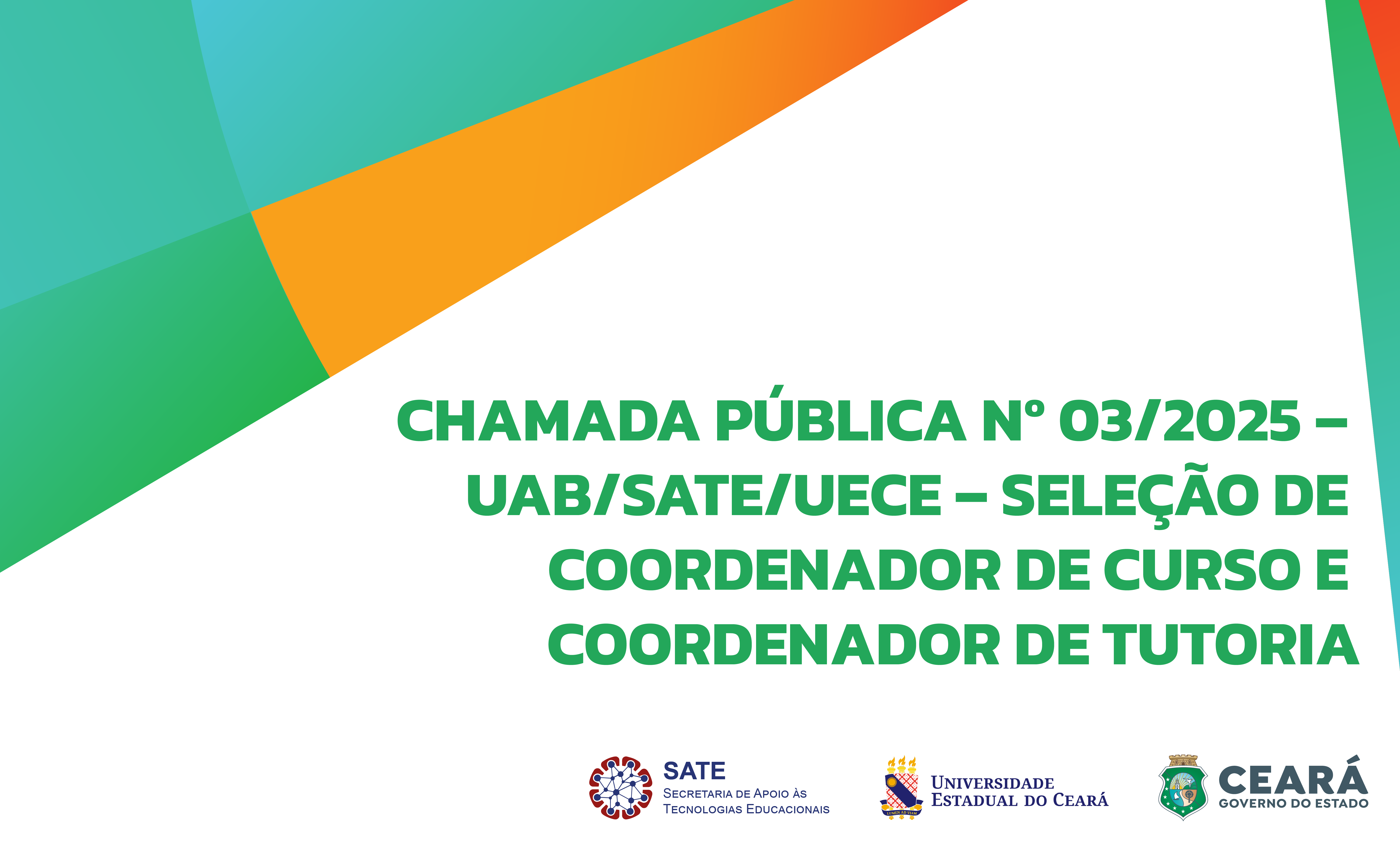 Chamada Pública Nº 03/2025 – UAB/SATE/UECE – SELEÇÃO DE COORDENADOR DE CURSO E COORDENADOR DE TUTORIA