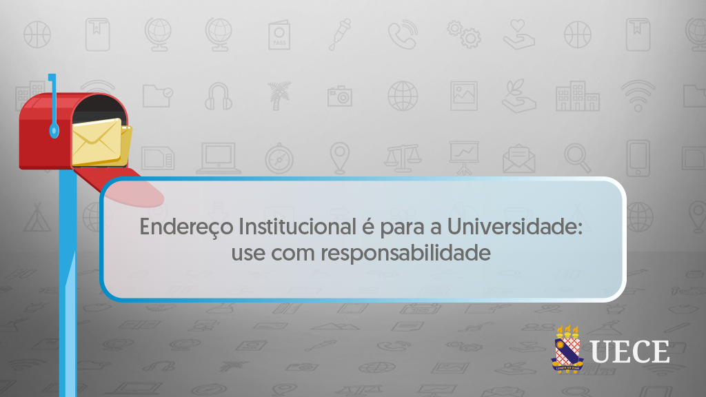 Protocolo Geral da Uece orienta sobre o uso do endereço institucional da Universidade